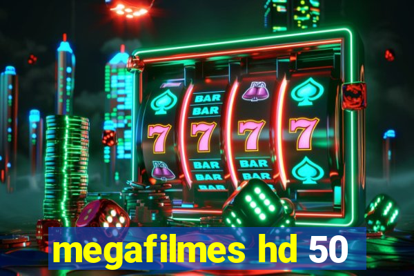 megafilmes hd 50